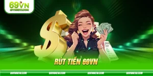Rút Tiền 69VN