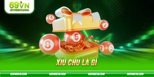 Xỉu Chủ Là Gì